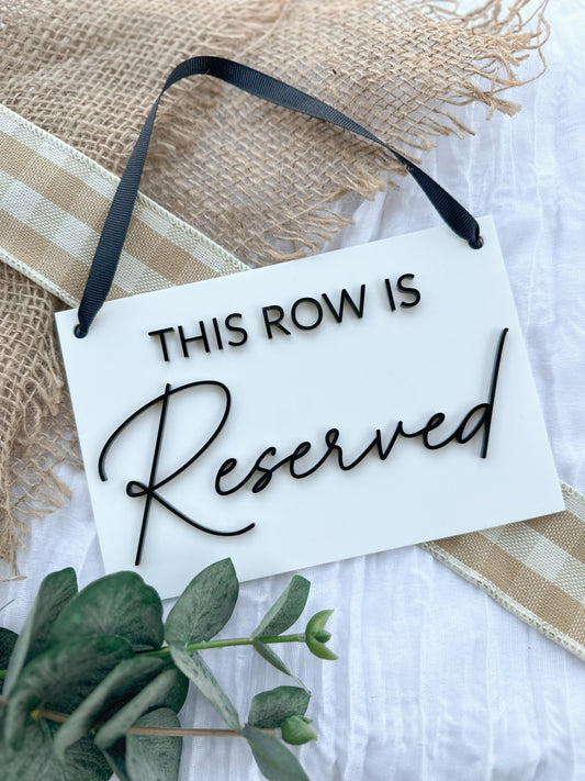 This Row Is Reserved Sign | Personalised Acrylic Wedding Reserved Seating Sign | White Acrylic Ceremony Sign